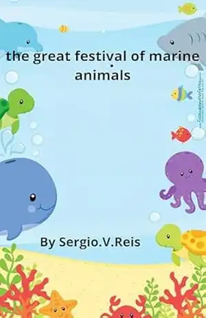 The Great Festival of Marine Animals – Sergio Vagner dos reis