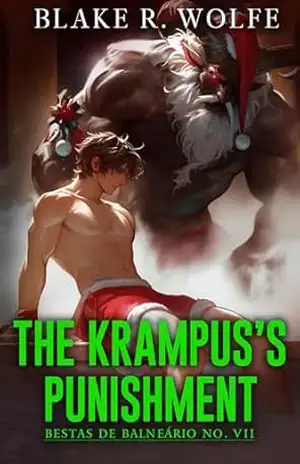The Krampus’s Punishment (Versão Portuguesa): Um romance natalino paranormal picante entre dois homens gays – Blake R. Wolfe