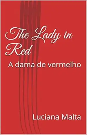 The Lady in Red: A dama de vermelho – Luciana Malta