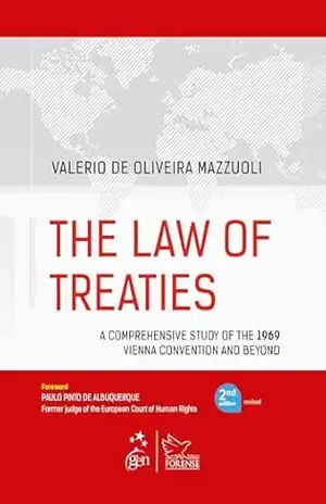 The Law Of Treaties – 2ª Edição 2025 – Valerio de Oliveira Mazzuoli