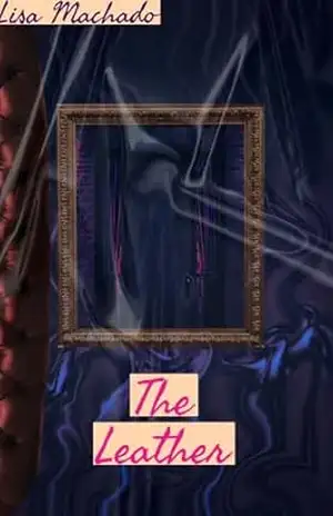 The Leather – Lisa Machado