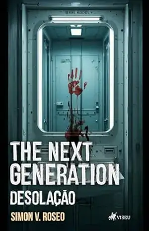 The Next Generation: Desolação – Simon V. Roseo