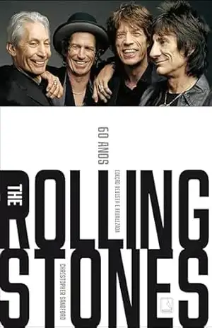 The Rolling Stones: Sessenta anos (Edição revista e atualizada) – Christopher Sandford