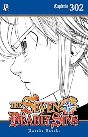 The Seven Deadly Sins Capítulo 302 (The Seven Deadly Sins [Capítulos]) – Nakaba Suzuki