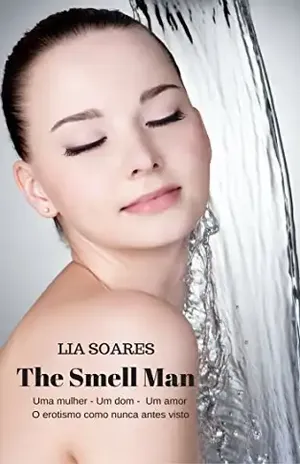 The Smell Man - Lia Soares