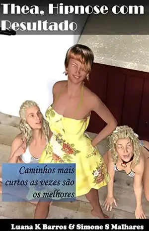 Thea, Hipnose com Resultado: Caminhos mais curtos as vezes são os melhores. – Luana K Barros