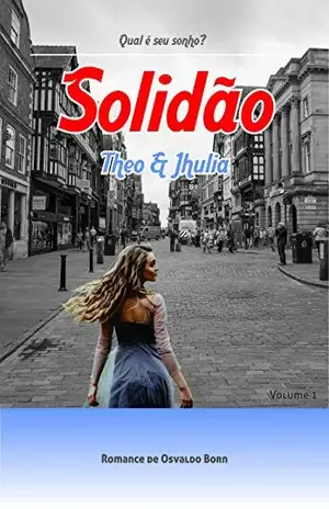 Theo: Solidão (Theo & Jhulia Livro 1) - Osvaldo Teodoro  Born