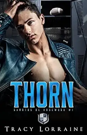 Thorn: Romance Bully de Ensino Médio (Garotos de Rosewood Livro 1) – Tracy  Lorraine