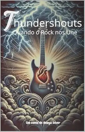 Thundershouts: Quando o Rock nos Une - Anaya  Silver