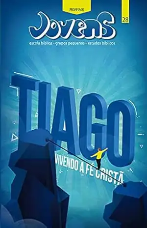 Tiago | Professor: Vivendo a Fé Cristã (Jovens) - Editora Cristã Evangélica