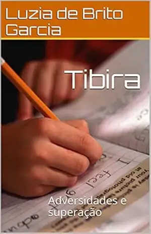 Tibira: Adversidades e superação – Luzia de Brito Garcia