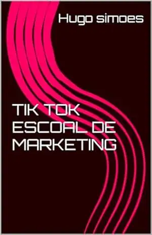 Tik Tok Escoal de Marketing – Hugo  simoes
