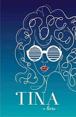 TINA – O LIVRO: Segundo livro da série (Série Tina 2) – Jéssica Henschke