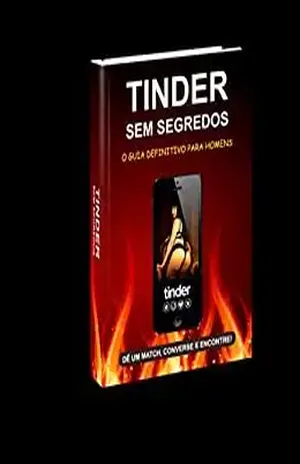 Tinder Sem Segredo: Conquiste mulheres lindas no tinder, mesmo se você for feio, tímido e não sabe o que falar para elas! - Visão  Pontocom