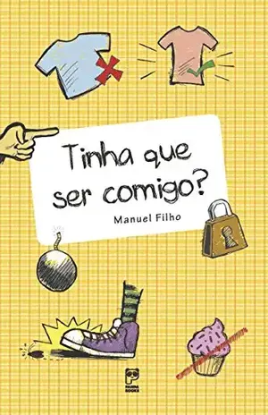 Tinha que ser comigo? – Manuel Filho