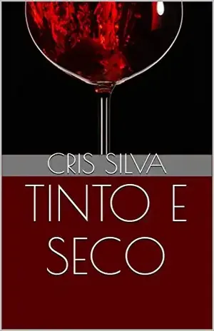 TINTO E SECO (SÉRIE SECO E SUAVE Livro 3) – CRIS SILVA