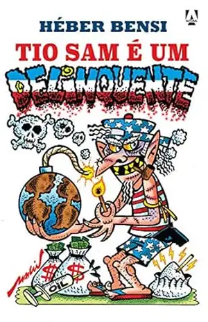 Tio Sam é um delinquente – Héber Bensi