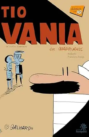 Tio Vania em quadrinhos (Clássicos em HQ) – Anton Tchekhov