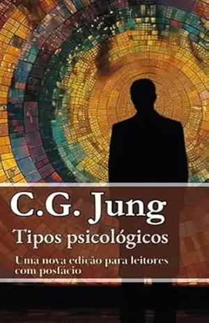 Tipos psicológicos: edição para leitores - Carl Jung