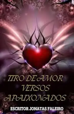 Tiro de amor Versos apaixonados – JONATAS BUTZKE