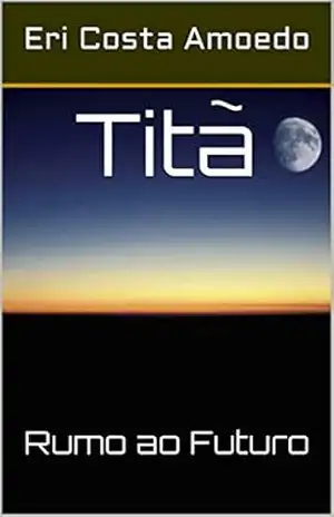 Titã: Rumo ao Futuro – Eri Costa Amoedo