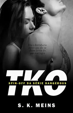 TKO (Dangerous) – S. K.  Meins
