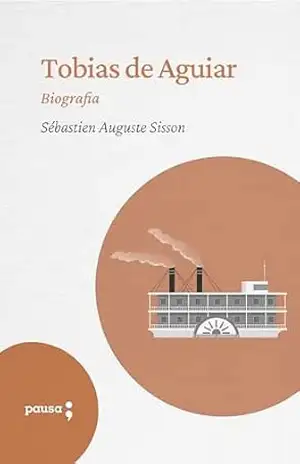 Tobias de Aguiar– biografia - Sébastien Auguste Sisson
