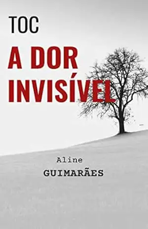TOC, A dor invisível – Aline Guimarães