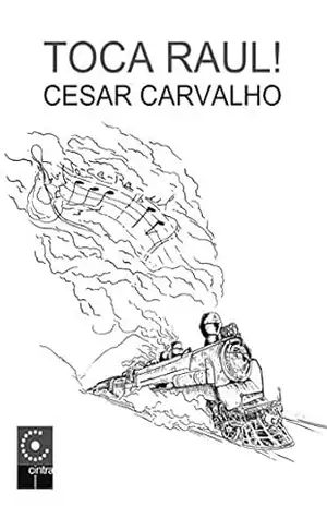 Toca Raul ! – Cesar Carvalho