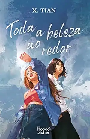 Toda a beleza ao redor – X. Tian