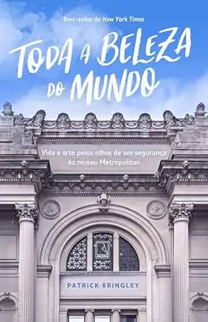 Toda a beleza do mundo – Patrick Bringley