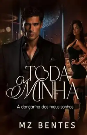 TODA MINHA: A Dançarina dos meus Sonhos – MZ BENTES