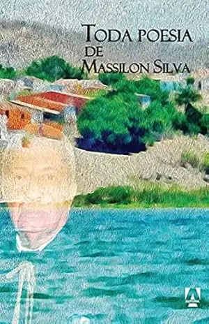 Toda poesia de Massilon Silva – Massilon Silva