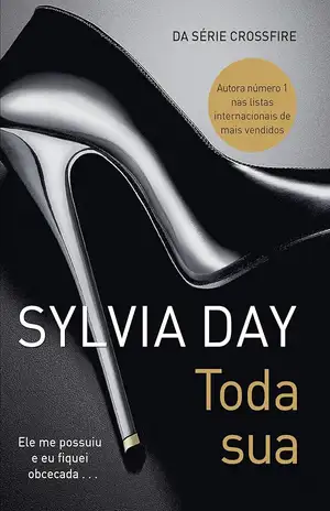 Toda Sua - Sylvia Day