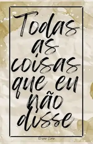 Todas as coisas que eu não disse – Bruna Lima