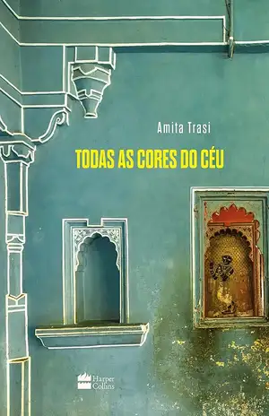 Todas as cores do céu - Amita Trasi