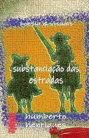 Todas as Estradas – José Humberto da Silva Henriques