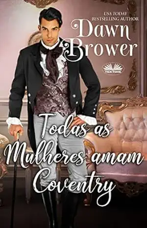 Todas as Mulheres amam Coventry – Dawn Brower