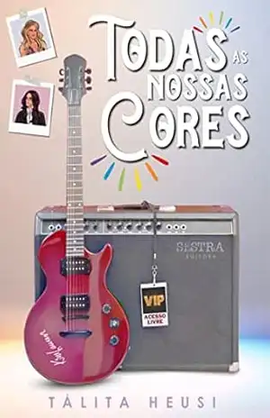 Todas as Nossas Cores: uma polifonia de Quase Sem Querer – Tálita Heusi