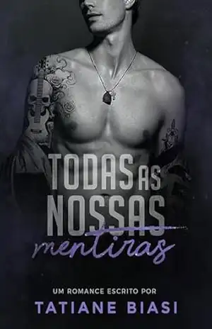 Todas As Nossas Mentiras – Tatiane Biasi