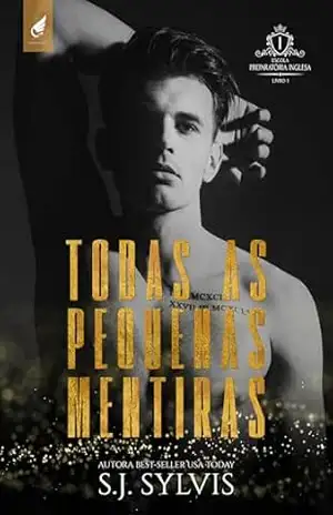Todas as Pequenas Mentiras (Escola Preparatória Inglesa Livro 1) – S.J.  Sylvis