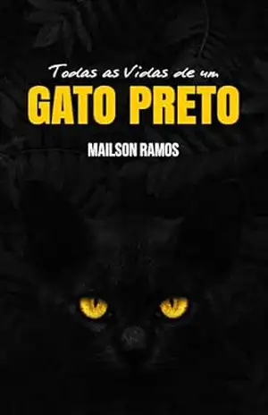 Todas as Vidas de um Gato Preto – Mailson Ramos