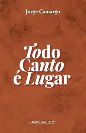 Todo canto e lugar – Jorge Camargo