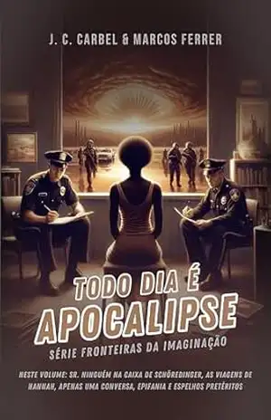 Todo Dia é Apocalipse (Fronteiras da Imaginação) – J. C. Carbel