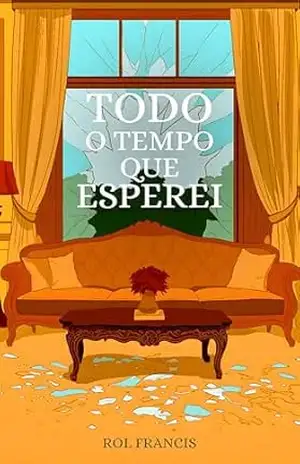 Todo o tempo que esperei – Rol Francis