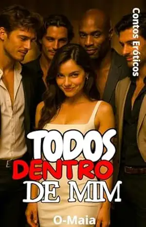 Todos Dentro de Mim: Contos eróticos – O Maia