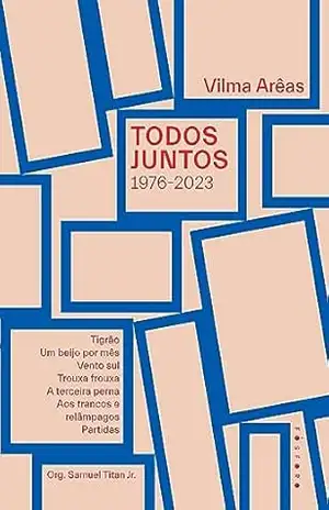 Todos juntos (2023 – 1976) – Vilma Arêas