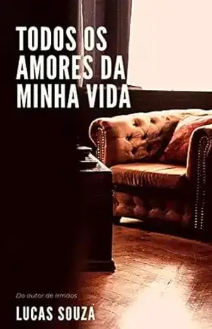 Todos os Amores da Minha Vida - Lucas Souza