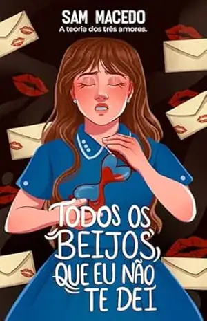 Todos os beijos que eu não te dei (Todos os amores) – Sam Macedo
