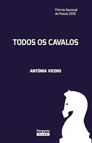 Todos os cavalos – Antònia Vicens